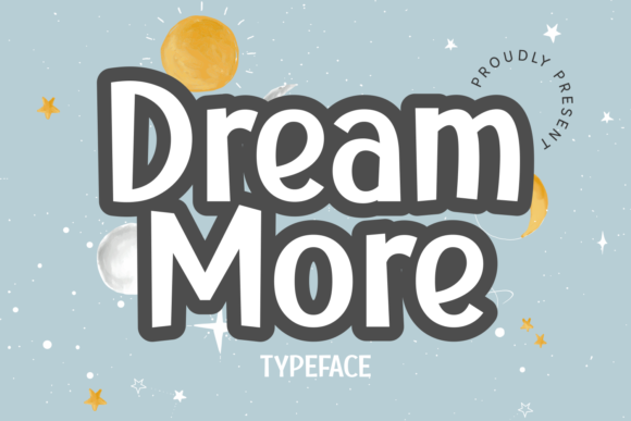 Dream More: A Versatile Display Font for Creative Projects